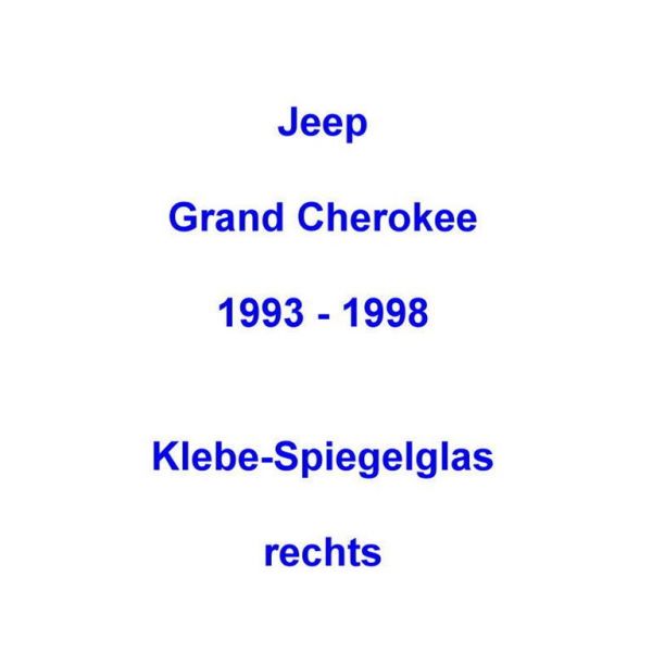 für Jeep Grand Cherokee Klebe-Spiegelglas Spiegel Glas 1993-1999 rechts