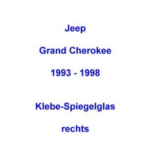 zu Jeep Grand Cherokee Klebe-Spiegelglas 1993-1998 rechts